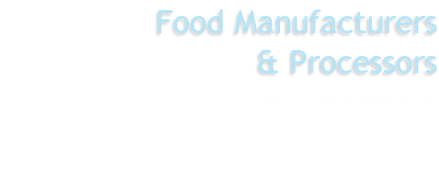 Food Manufacturers and Processors